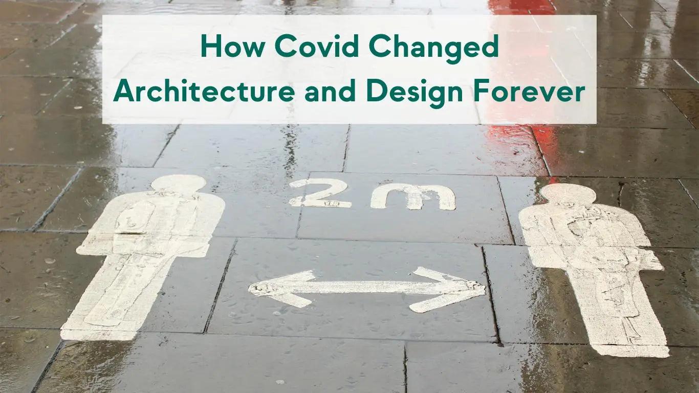 How Covid Changed Architecture and Design Forever - KORU ONE
